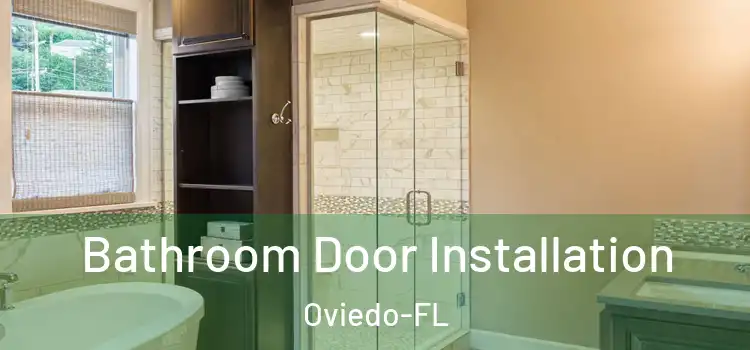 Bathroom Door Installation Oviedo-FL