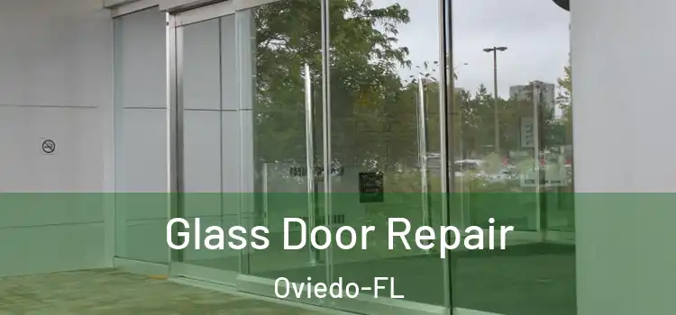 Glass Door Repair Oviedo-FL