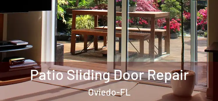 Patio Sliding Door Repair Oviedo-FL