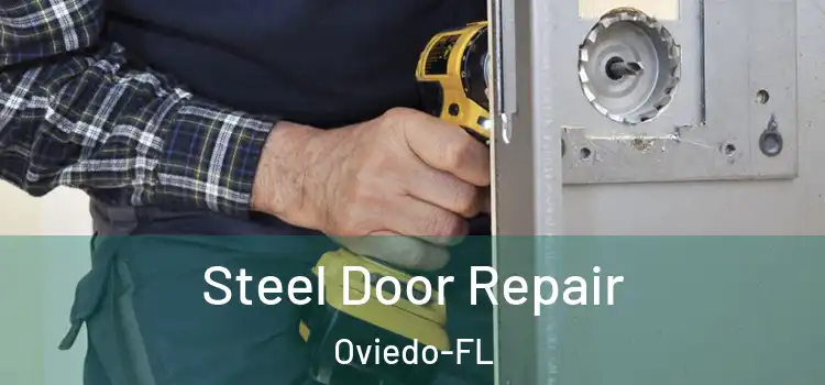 Steel Door Repair Oviedo-FL